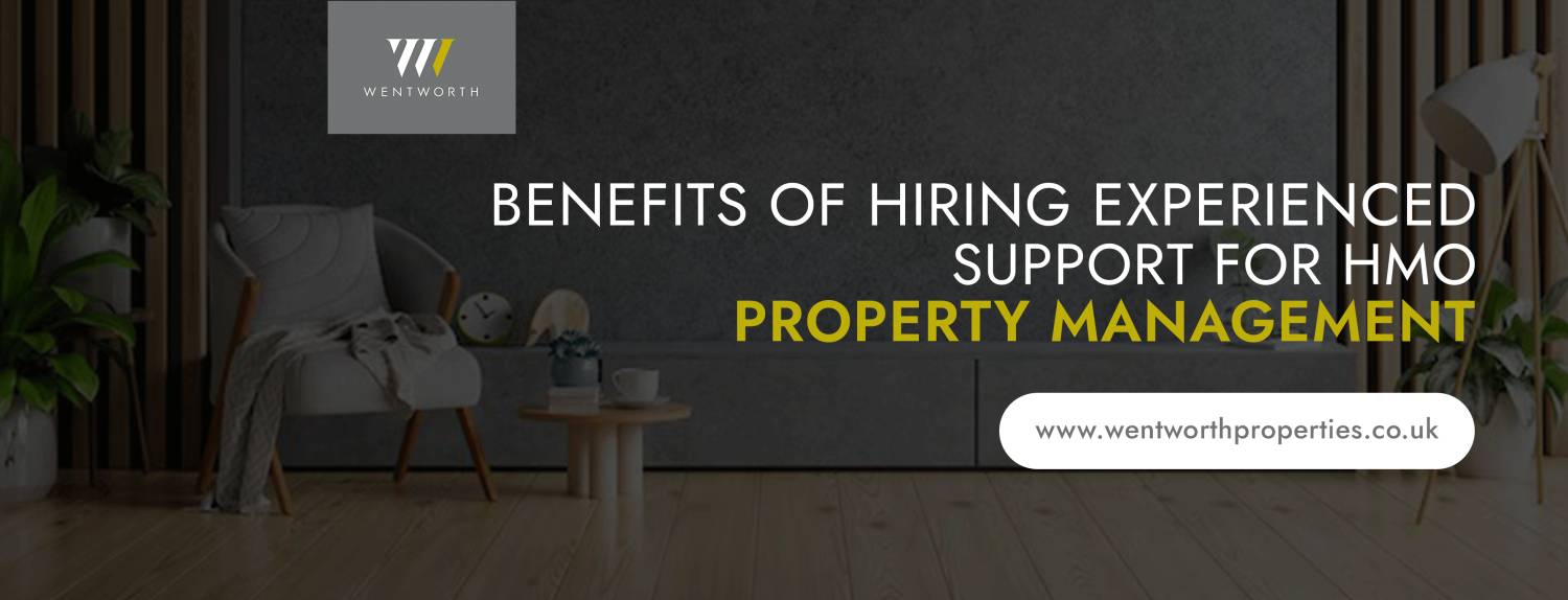 Benefits of Hiring Experienced Support for HMO Property Management